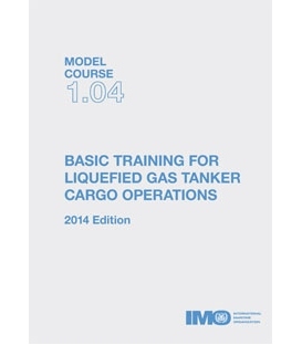 IMO e-Reader KTC104E Model Course: Basic Training for Liquefied Gas Tanker Cargo Operations, 2014 Edition