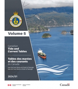 Canadian Tide and Current Tables Volume 5 Juan De Fuca Strait and Strait of Georgia, 2024 Edition
