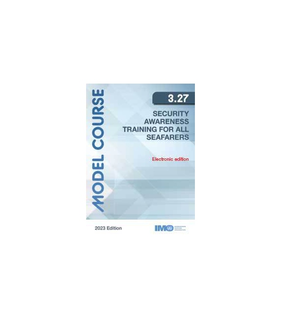 IMO e-Reader KTA327E Model Course: Security Awareness Training for All Seafarers, 2023 Edition