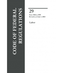 CFR Title 29 Parts 1926-1999 Labor Revised as of July 1, 2024