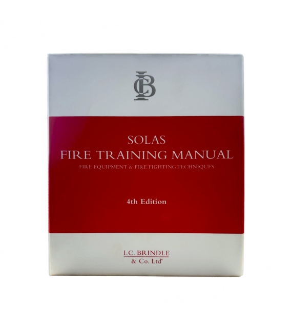 SOLAS Fire Training Manual: Fire Equipment & Fire Fighting Techniques (4th Edition, 2024)