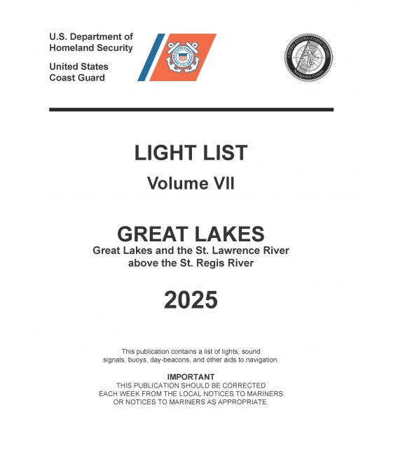 USCG Light List VII 2025: Great Lakes Great Lakes and the St. Lawrence River above the St. Regis River