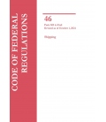 46 CFR Parts 500-End Shipping Revised as of October 1, 2024