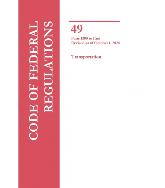 Code of Federal Regulation Title 49 Transportation Parts 572-999