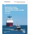 Manual for Use by the Maritime Mobile and Maritime Mobile-Satellite Services (Maritime Manual) (Multilingual), 2024 (CD-ROM)