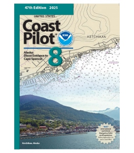 U.S. Coast Pilot 8 Alaska: Dixon Entrance to Cape Spencer, 47th Edition, 2025