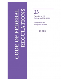 CFR Title 33 Parts 125-199 Navigation and Navigable Waters Revised as of July 1, 2025 ( 2-vol. set)