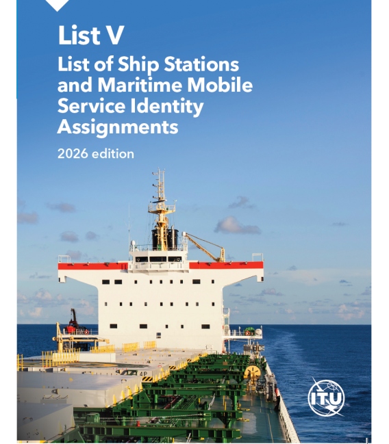List V – List of Ship Stations and Maritime Mobile Service Identity Assignments, 2026 Edition (6 Languages) (Download)
