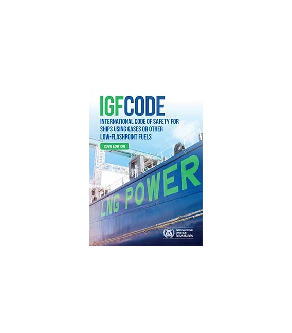 IMO IA109E International Code of Safety for Ships using Gases or other Low-Flashpoint Fuels (IGF Code) (2026)