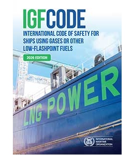 IMO IA109E International Code of Safety for Ships using Gases or other Low-Flashpoint Fuels (IGF Code) (2026)