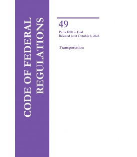 CFR Title 49 Parts 1200-End Transportation Revised as of October 1, 2025