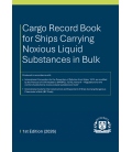 Cargo Record Book for Ships Carrying Noxious Liquid Substances in Bulk (MARPOL Annex II) (1st, 2026)