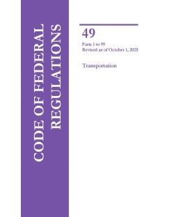 CFR Title 49 Parts 1-99 Transportation Revised as of October 1, 2025